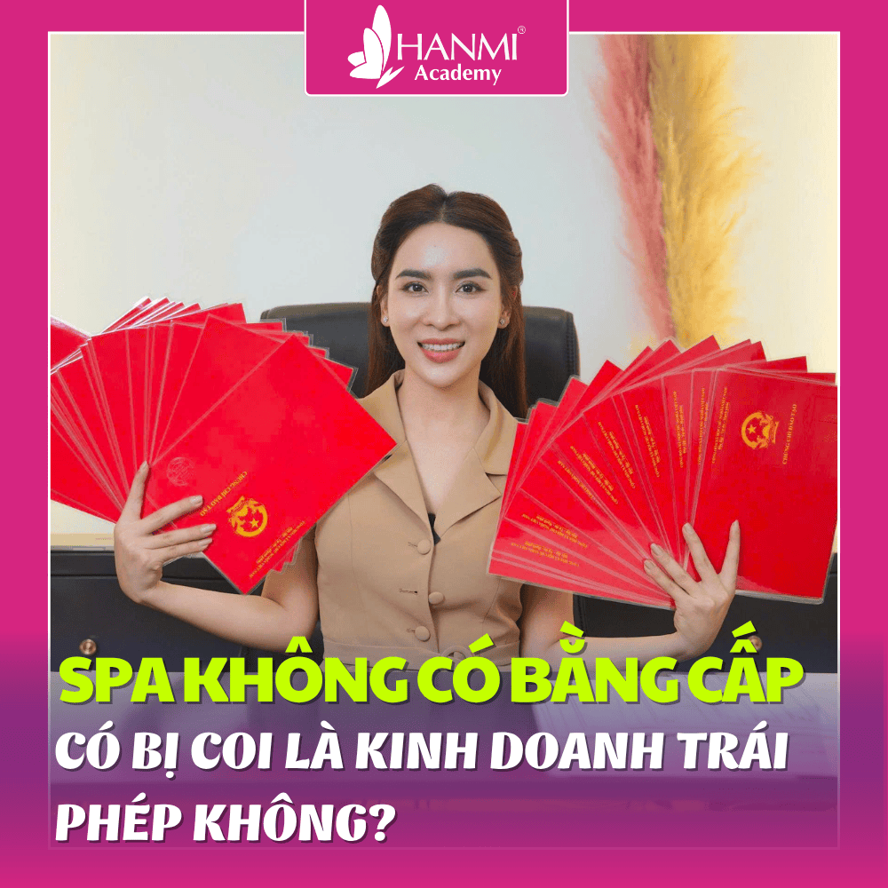 SPA KHÔNG CÓ CHỨNG CHỈ HÀNH NGHỀ – CÓ BỊ XEM LÀ KINH DOANH TRÁI PHÉP?